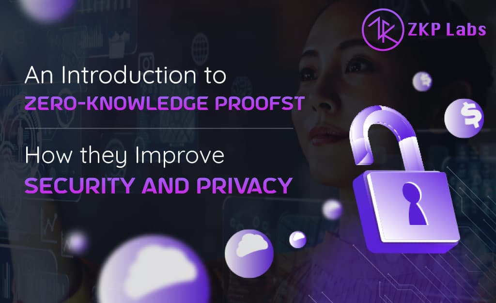 An Introduction to Zero Knowledge Proofs How they Improve Security